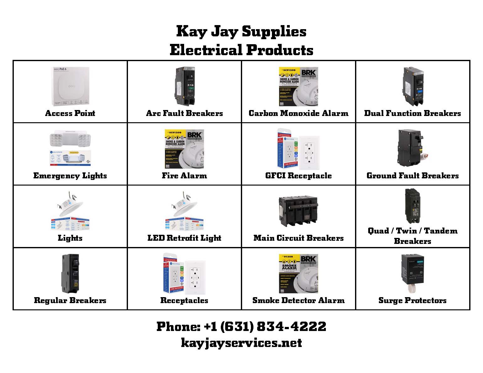 Electrical Products Access Point, Arc Fault Breakers, Carbon Monoxide Alarm, Dual Function Breakers, Emergency Lights, Fire Alarm, GFCI Receptacle, Ground Fault Breakers, Lights, LED Retrofit Light, Main Circuit Breakers, Quad / Twin / Tandem Breakers, Regular Breakers, Receptacles, Smoke Detector Alarm, Surge Protectors